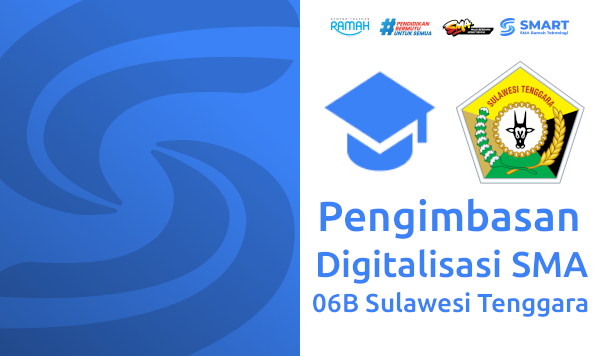 Pengimbasan Digitalisasi SMA 06B Sulawesi Tenggara