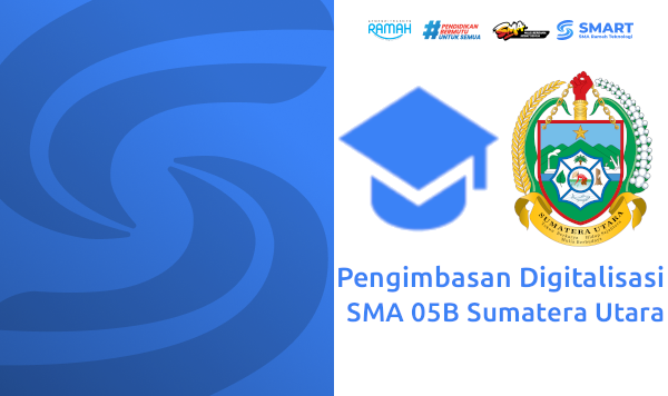 Pengimbasan Digitalisasi SMA 05B Sumatera Utara