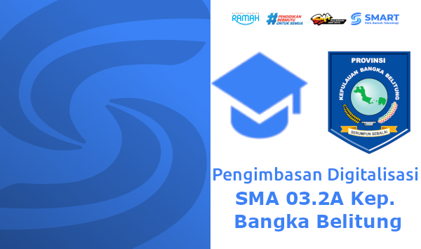 Pengimbasan Digitalisasi SMA 03.2A Kepulauan Bangka Belitung